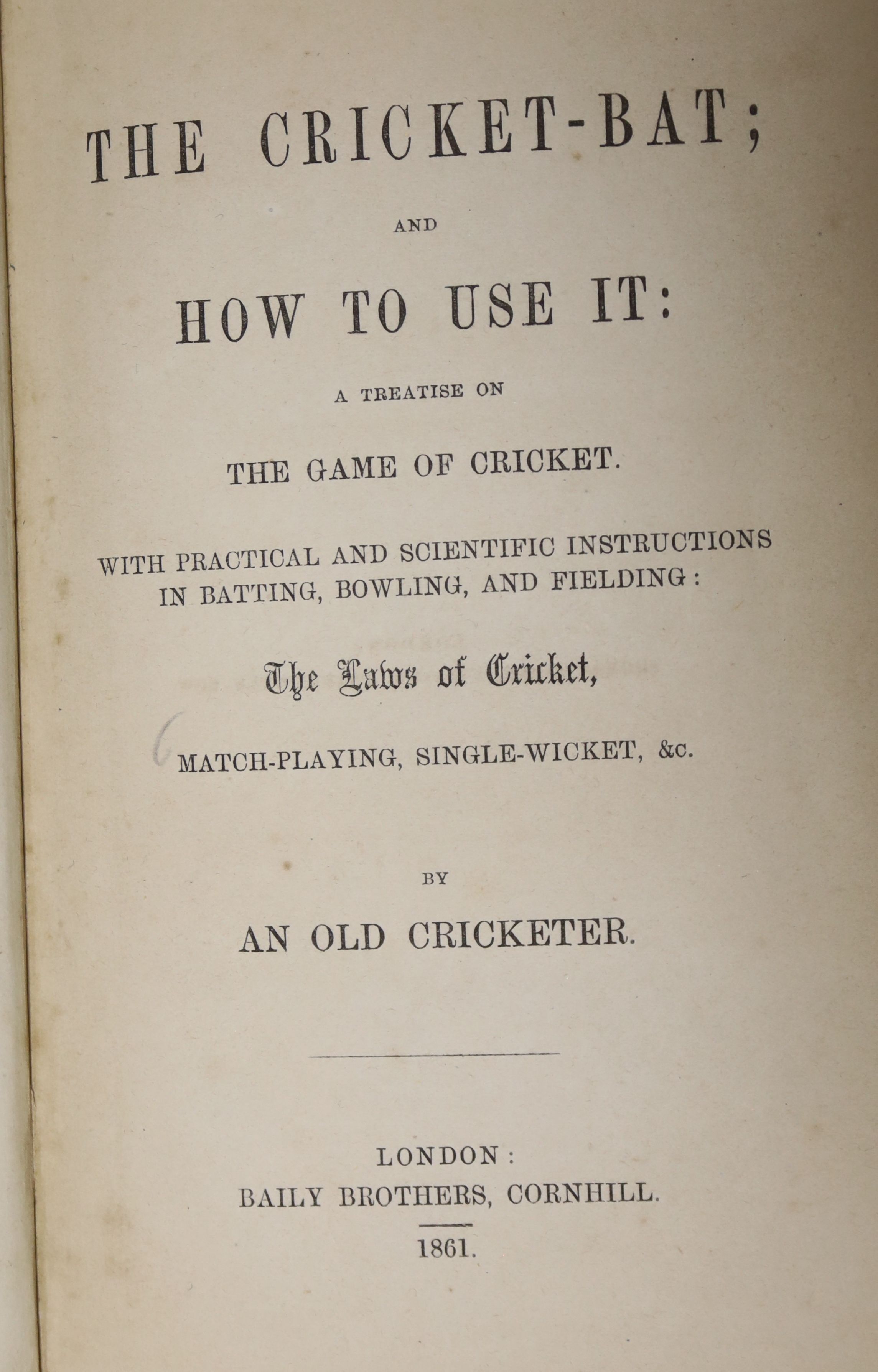 [Wanostrocht, Nicholas] - The Cricket-Bat; and How To Use It; a treatise on the game of cricket ..., by An Old Cricketer, (4), 96pp,